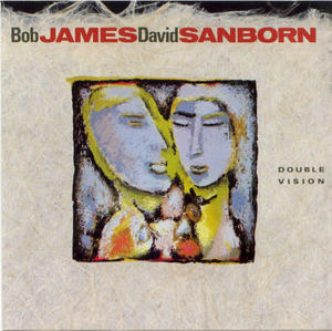 BOB JAMES &amp; DAVID SANBORN - Double Vision
