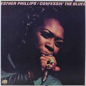 ESTHER PHILLIPS - Confessin&#039; The Blues