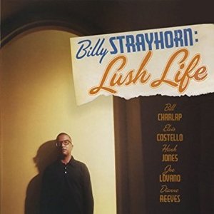 BILLY STRAYHORN - Lush Life