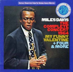 MILES DAVIS - The Complete Concert 1964 : My Funny Valentine + Four &amp; More