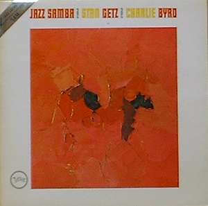 STAN GETZ &amp; CHARLIE BYRD - Jazz Samba