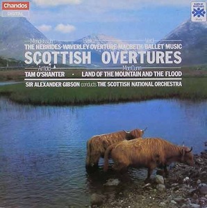 Scottish Overtures - Alexander Gibson - Mendelssohn, Berlioz, Verdi, Arnold, MacCunn