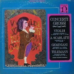 VAVALDI, SCARLATTI, TELEMANN, GEMINIANI - Concerti Grossi - London Soloists Ensemble