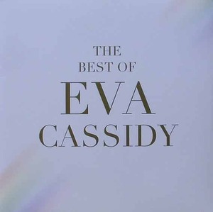 EVA CASSIDY - Best Of Eva Cassidy [180 Gram]