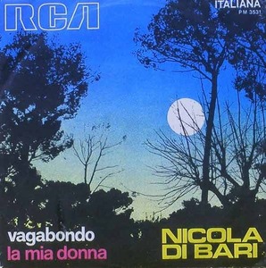 NICOLA DI BARI - Vagabondo / La Mia Donna [7 Inch]