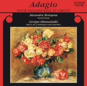 Adagio for Cello and Organ - Alexandru Morosanu, Georges Athanasiades