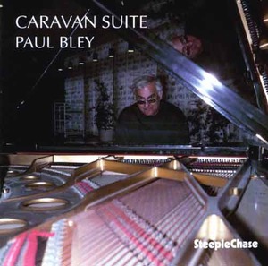 PAUL BLEY - Caravan Suite