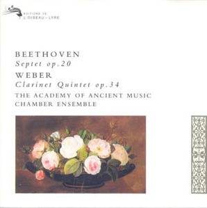 BEETHOVEN - Septet / WEBER - Clarinet Quintet / Academy Of Ancient Music Chamber Ensemble