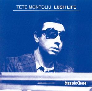 TETE MONTOLIU - Lush Life