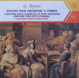 ROSSINI - 6 String Sonatas, Clarinet Variations - I Solisti Veneti, Claudio Scimone