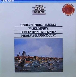 HANDEL - Water Music - Concentus Musicus Wien, Nikolaus Harnoncourt