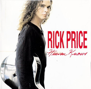 RICK PRICE - Heaven Knows