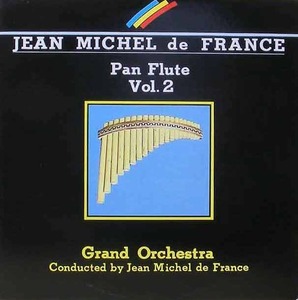 JEAN MICHEL DE FRANCE - Pan Flute Vol.2