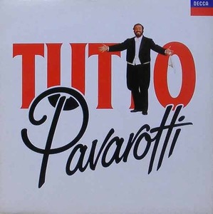 LUCIANO PAVAROTTI - Tutto Pavarotti : Songs and Arias