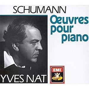 SCHUMANN - Oeuvres Pour Piano - Yves Nat