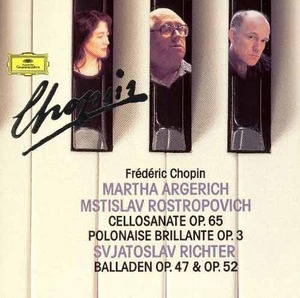 CHOPIN - Cello Sonata, Polonaise Brillante, Ballades - Argerich, Rostropovich, Richter