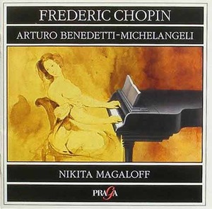 CHOPIN - Piano Sonata No.2 &amp; No.3, Ballade No.1 - Michelangeli, Nikita Magaloff