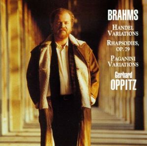 BRAHMS - Handel Variations, Rhapsodies, Paganini Variations - Gerhard Oppitz