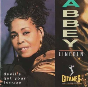 ABBEY LINCOLN - Devil&#039;s Got Your Tongue