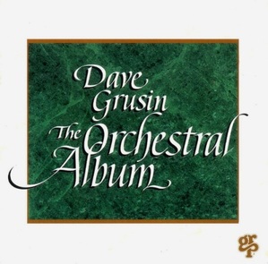DAVE GRUSIN - The Orchestral Album