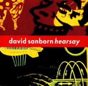 DAVID SANBORN - Hearsay