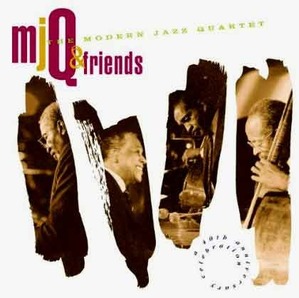 MODERN JAZZ QUARTET - MJQ &amp; Friends