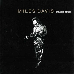 MILES DAVIS - Live Around The World
