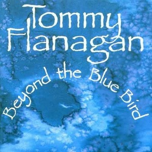 TOMMY FLANAGAN - Beyond The Bluebird
