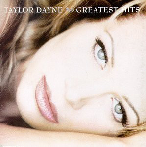 TAYLOR DAYNE - Greatest Hits