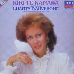 CANTELOUBE - Chants D&#039;Auvergne - Kiri Te Kanawa