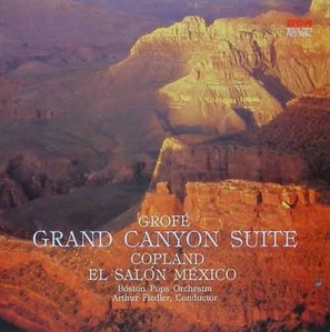 GROFE - Grand Canyon Suite / COPLAND - El Salon Mexico / Boston Pops, Arthur Fiedler