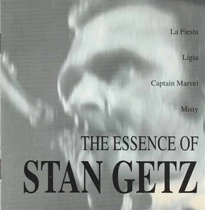STAN GETZ - The Essence Of Stan Getz