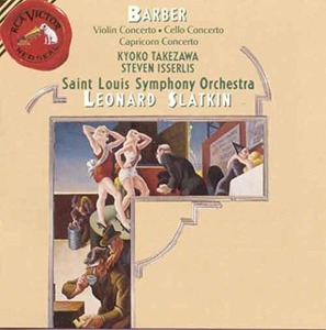 BARBER - Violin Concerto, Cello Concerto, Capricorn Concerto - Leonard Slatkin