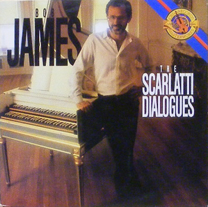 BOB JAMES - The Scarlatti Dialogues
