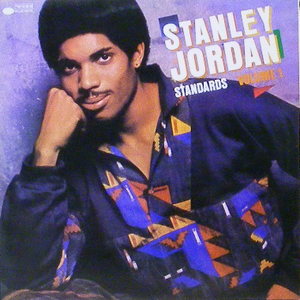 STANLEY JORDAN - Standards Volume 1
