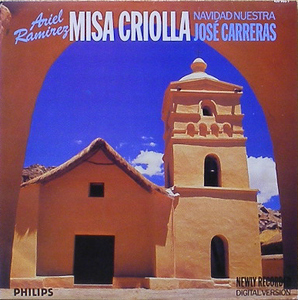 ARIEL RAMIREZ - Misa Criolla - Jose Carreras