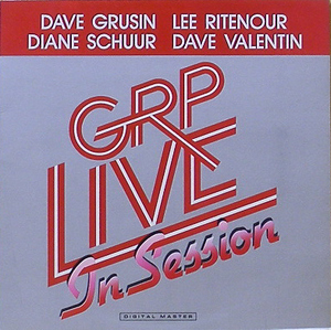 DAVE GRUSIN, LEE RITENOUR, DIANE SCHUUR...- GRP Live In Session
