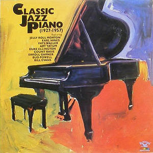 Classic Jazz Piano - Count Basie, Erroll Garner, Bill Evans...