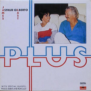 JAMES LAST &amp; ASTRUD GILBERTO - Plus