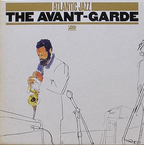 Atlantic Jazz - Avant-Garde [Roland Kirk, Charles Mingus, Ornette Coleman...]