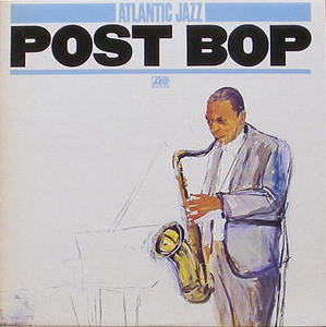 Atlantic Jazz - Post Bop [Lee Konitz, Sonny Rollins, Freddie Hubbard...]