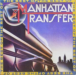 MANHATTAN TRANSFER - The Best Of Manhattan Transfer