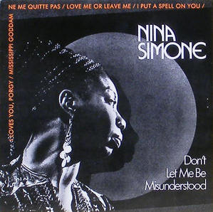NINA SIMONE - Don&#039;t Let Me Be Misunderstood