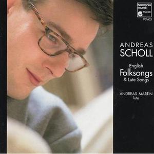 ANDREAS SCHOLL - English Folksongs &amp; Lute Songs