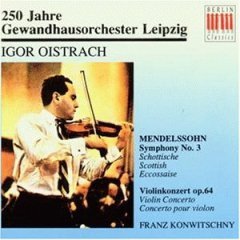 MENDELSSOHN - Symphony No.3 &#039;Scottish&#039;, Violin Concerto - Igor Oistrach, Franz Konwitschny