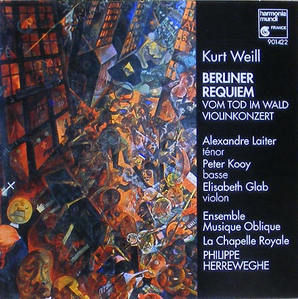KURT WEILL - Berliner Requiem - Philippe Herreweghe