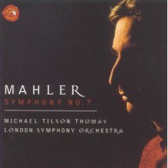 MAHLER - Symphony No. 7 - London Symphony/Michael Tilson Thomas