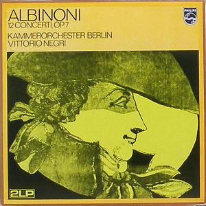 ALBINONI - 12 Concerti, Op.7 - Berlin Chamber Orch / Vittorio Negri
