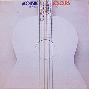 Acoustic Colours : The Famous Guitars - Al Di Meola, Paco De Lucia, Baden Powell...