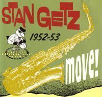STAN GETZ - Move! : Live at Birdland 1952-53
